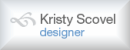 Kristy Scovel, Designer